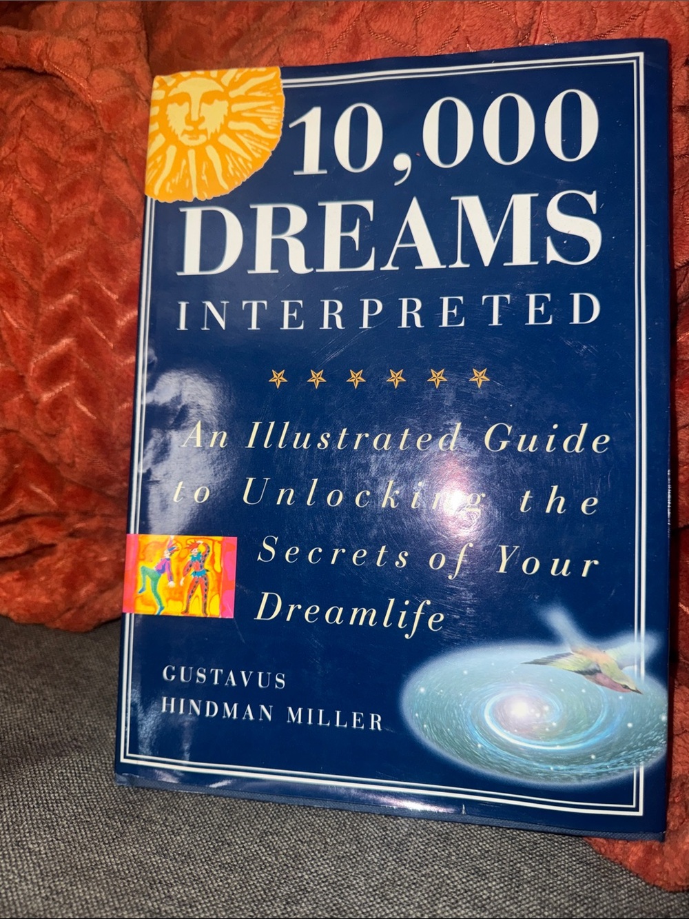 10,000 Dreams Interpreted: An Illustrated Guide Gustavus Hindman MillerHardcover